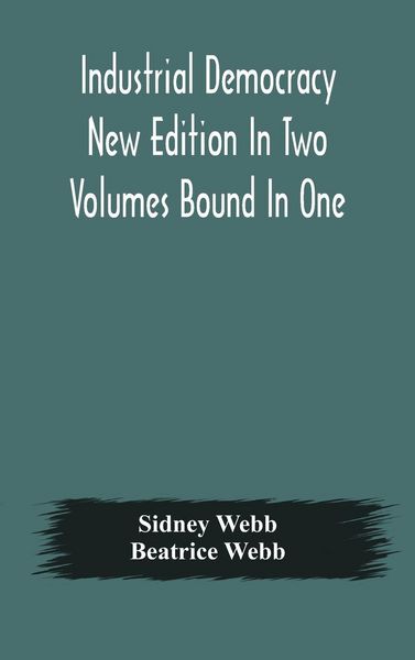 Produktbild: Industrial Democracy New Edition In Two Volumes Bound In One