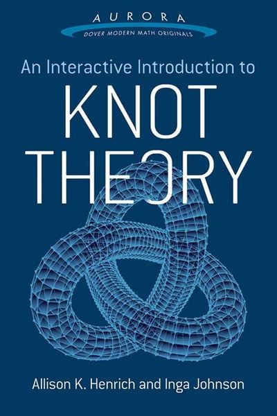 Produktbild: An Interactive Introduction to Knot Theory