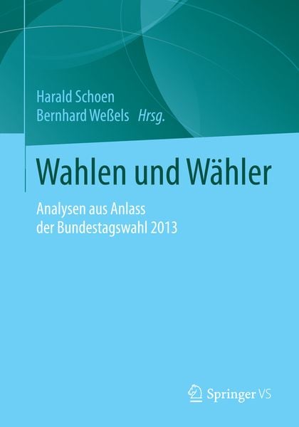 Wahlen und Wähler, Taschenbuch von , Springer Fachmedien Wiesbaden GmbH, 9783658112059