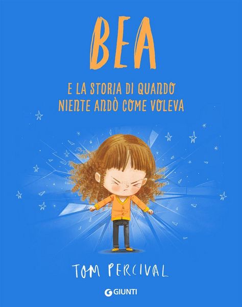 Produktbild: Bea e la storia di quando niente and&ograve; come voleva