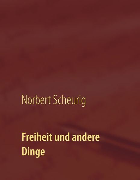 Produktbild: Freiheit und andere Dinge