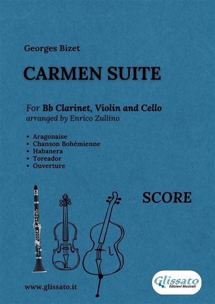 Produktbild: Full Score: Carmen Suite for Trio (Bb Clarinet, Violin and Cello)