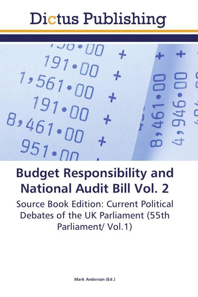 Produktbild: Budget Responsibility and National Audit Bill Vol. 2