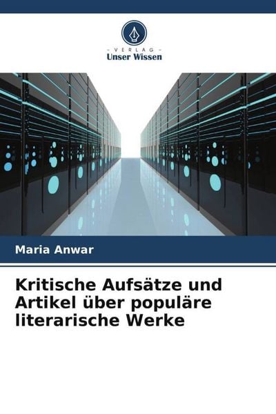 Produktbild: Kritische Aufs&auml;tze und Artikel &uuml;ber popul&auml;re literarische Werke