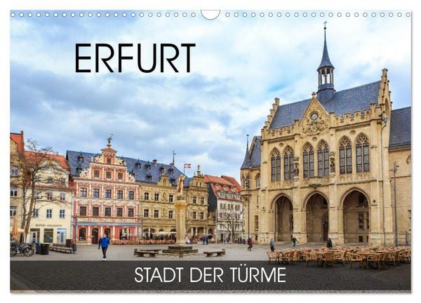 Erfurt - Stadt der Türme (Wandkalender 2026 DIN A3 quer), CALVENDO Monatskalender