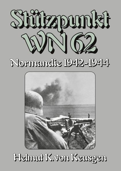 Produktbild: St&uuml;tzpunkt WN 62 - Normandie 1942-1944