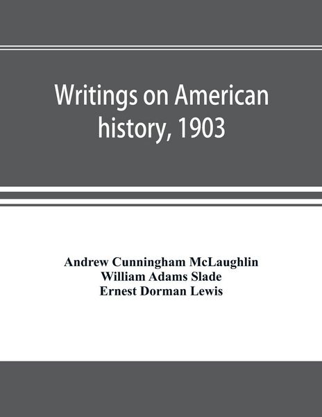 Produktbild: Writings on American history, 1903. A bibliography of books and articles on United States history published during the year 1903, with some memoranda