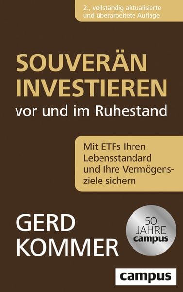 Souverän investieren vor und im Ruhestand, Taschenbuch von Gerd Kommer, Campus, 978-3-593-52097-1