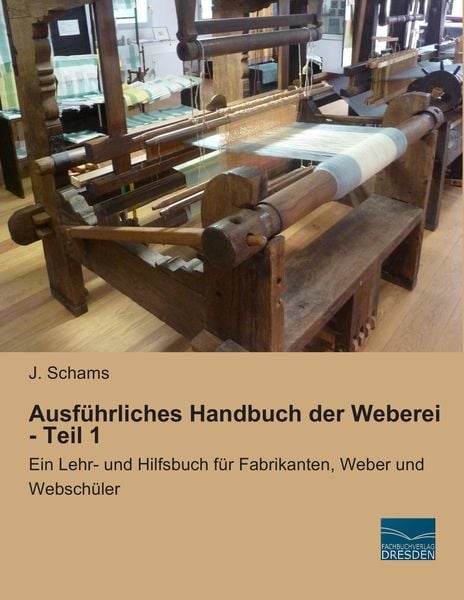 Produktbild: Ausf&uuml;hrliches Handbuch der Weberei - Teil 1