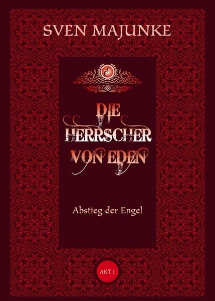 Die Herrscher von Eden, Taschenbuch von Sven Majunke, Tredition, 9783734595738