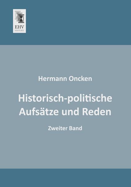 Produktbild: Historisch-politische Aufs&auml;tze und Reden