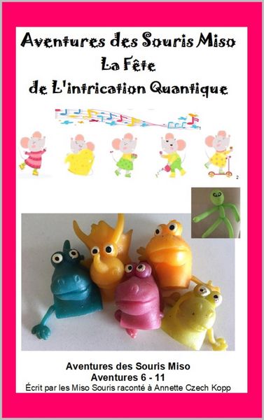 Produktbild: La F&ecirc;te de L'intrication Quantique (Aventures des Souris Miso, #2)