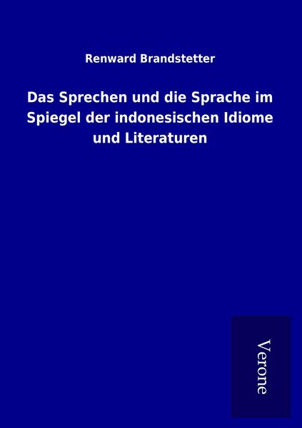 Produktbild: Das Sprechen und die Sprache im Spiegel der indonesischen Idiome und Literaturen
