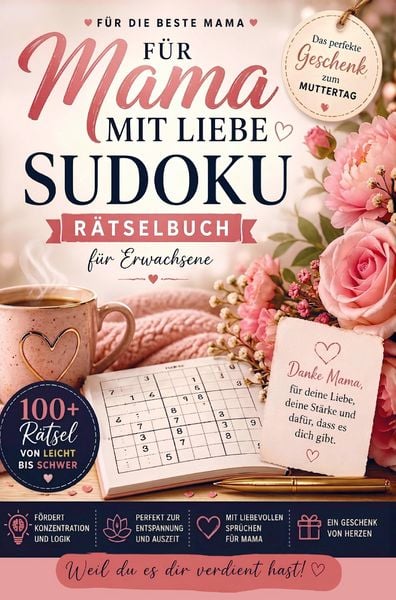 Für Mama mit Liebe: Sudoku Rätselbuch für Erwachsene, Taschenbuch von Knobelwerk Edition, Bookmundo, 9789403893945