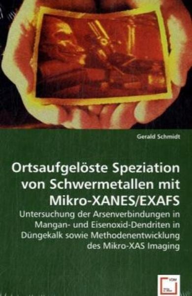 Schmidt, G: Ortsaufgelöste Speziation von Schwermetallen mit, Taschenbuch von Gerald Schmidt, VDM, 9783639047998