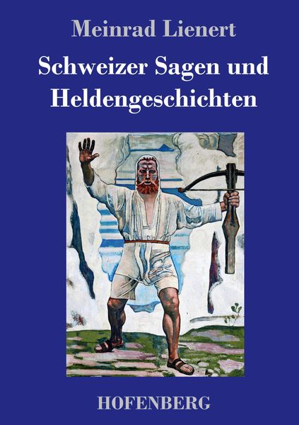 Produktbild: Schweizer Sagen und Heldengeschichten