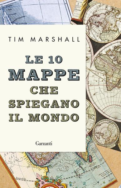 Produktbild: Le 10 mappe che spiegano il mondo