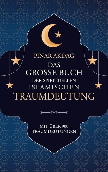 Produktbild: Das gro&szlig;e Buch der spirituellen islamischen Traumdeutung