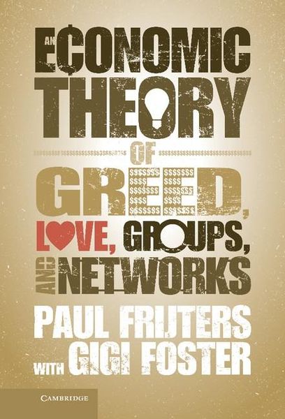 Produktbild: Economic Theory of Greed, Love, Groups, and Networks