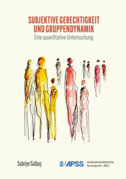 Subjektive Gerechtigkeit und Gruppendynamik, Taschenbuch von Sabriye Salbas, APSS Publications, 9783949910241