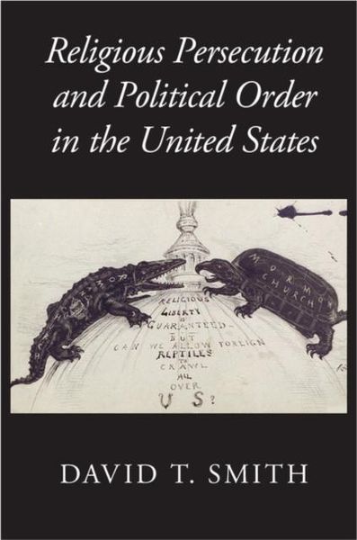 Produktbild: Religious Persecution and Political Order in the United States