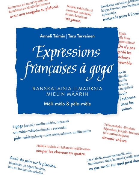 Expressions françaises à gogo, Taschenbuch von Anneli Taimio , Taru Tarvainen, BoD – Books on Demand – Finnland, 9789528083108