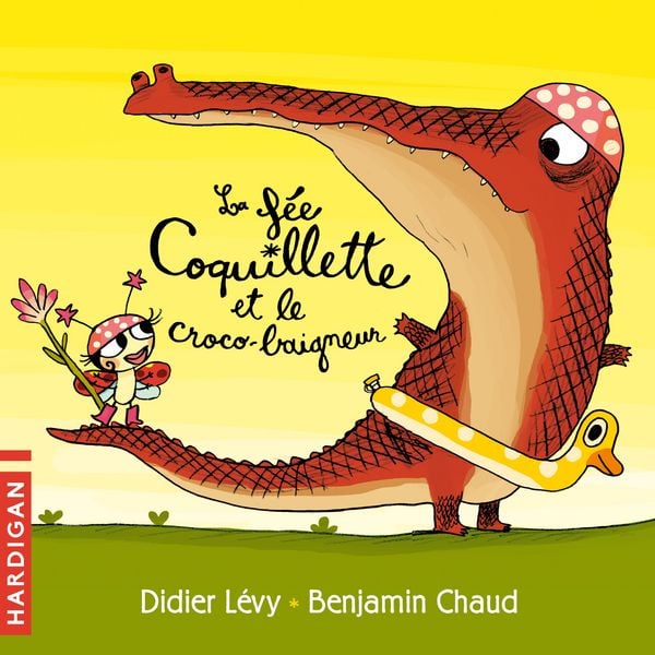 Produktbild: La F&eacute;e Coquillette et le croco-baigneur