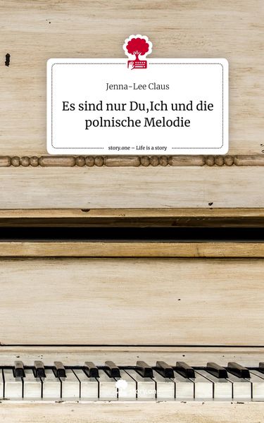 Produktbild: Es sind nur Du,Ich und die polnische Melodie. Life is a Story - story.one