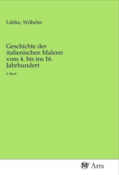 Produktbild: Geschichte der italienischen Malerei vom 4. bis ins 16. Jahrhundert