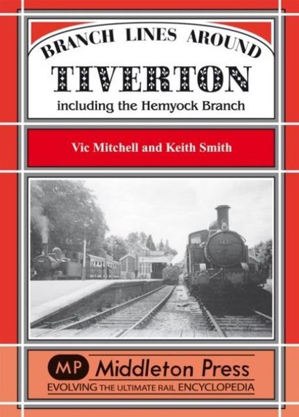 Produktbild: Branch Lines Around Tiverton Including the Hemyock Branch