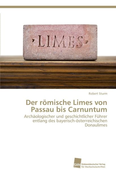 Produktbild: Der r&ouml;mische Limes von Passau bis Carnuntum