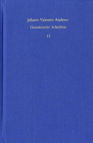 Produktbild: Johann Valentin Andreae: Gesammelte Schriften / Band 13: Turris Babel sive judiciorum de Fraternitate Rosaceae Crucis chaos (1619). De curiositatis pe