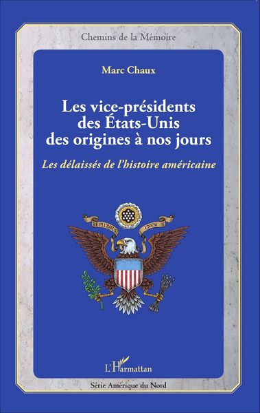 Produktbild: Les vice-pr&eacute;sidents des &Eacute;tats-Unis des origines &agrave; nos jours