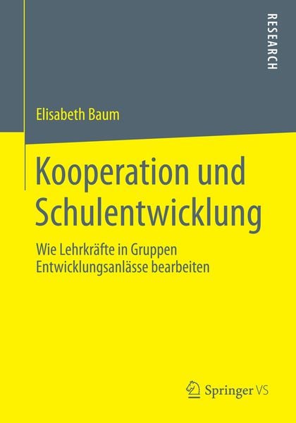 Kooperation und Schulentwicklung, Taschenbuch von Elisabeth Baum, Springer Fachmedien Wiesbaden GmbH, 9783531183718