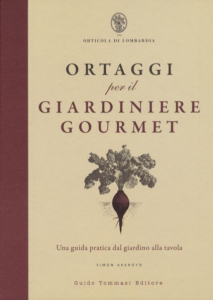 Produktbild: Ortaggi per il giardiniere gourmet, una guida pratica dal giardino alla tavola