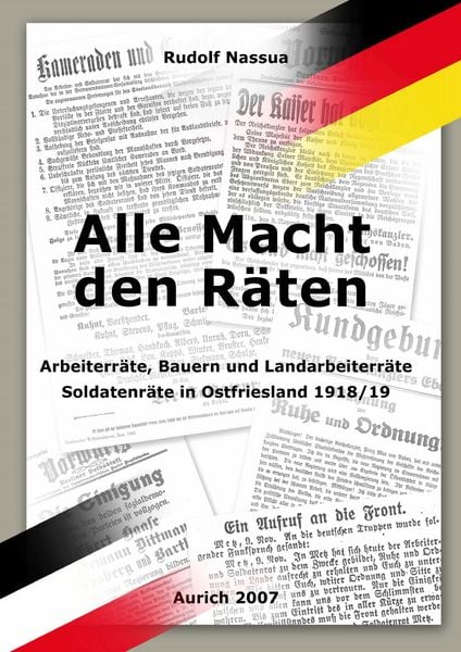 Alle Macht den Räten, Taschenbuch von Rudolf Nassua, BoD – Books on Demand, 9783833474644