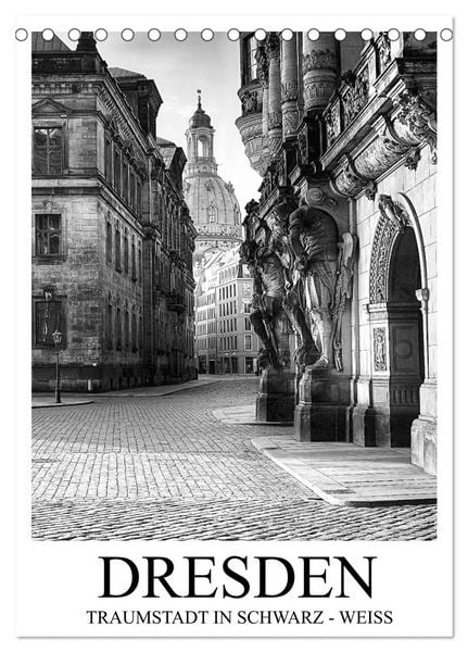 Produktbild: Dresden Traumstadt in Schwarz-Wei&szlig; (Tischkalender 2026 DIN A5 hoch), CALVENDO Monatskalender