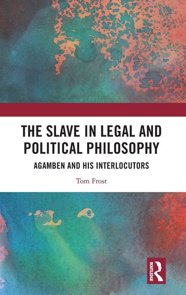 Produktbild: The Slave in Legal and Political Philosophy
