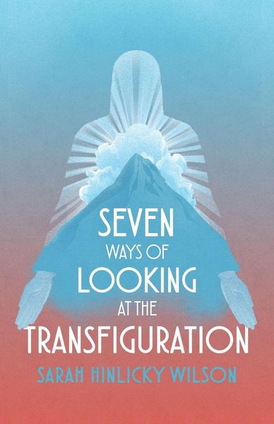 Produktbild: Seven Ways of Looking at the Transfiguration