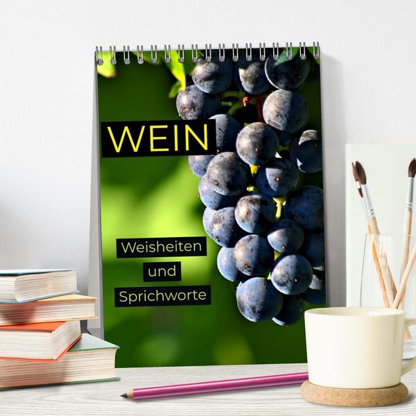 Produktbild: WEIN Weisheiten und Sprichworte (Tischkalender 2026 DIN A5 hoch), CALVENDO Monatskalender
