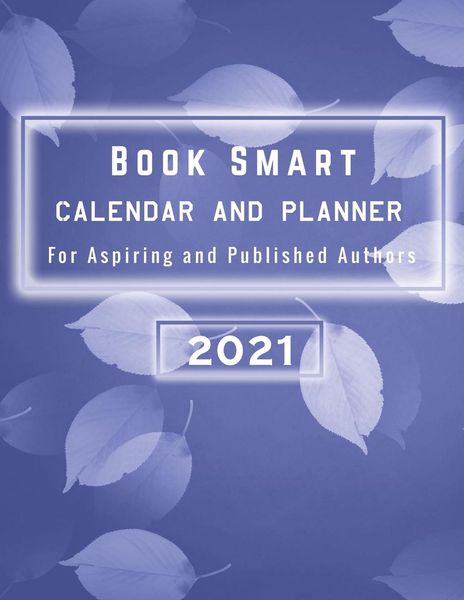 Produktbild: 2021 Book Smart Calendar/Planner For Aspiring and Published Authors
