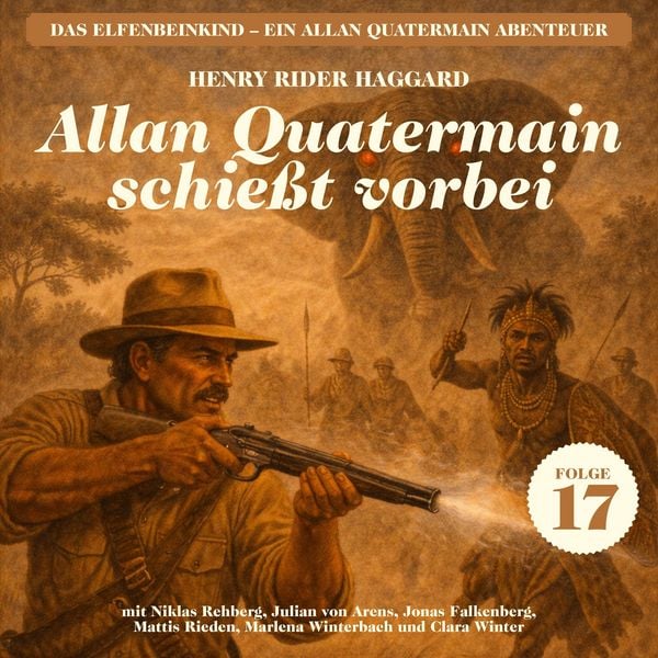 Produktbild: Allan Quatermain schie&szlig;t vorbei (Das Elfenbeinkind - Ein Allan Quatermain Abenteuer, Folge 17)