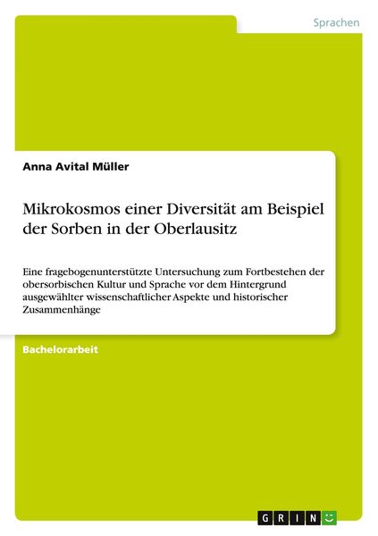 Mikrokosmos einer Diversität am Beispiel der Sorben in der Oberlausitz, Taschenbuch von Anna Avital Müller, GRIN, 9783640807437