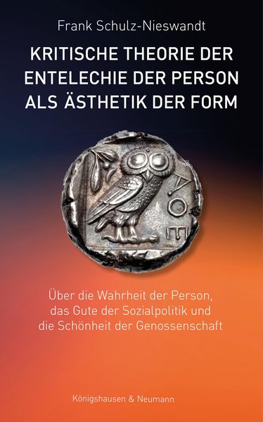 Produktbild: Kritische Theorie der Entelechie der Person als &Auml;sthetik der Form