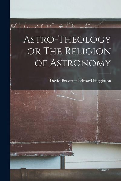 Produktbild: Astro-Theology or The Religion of Astronomy