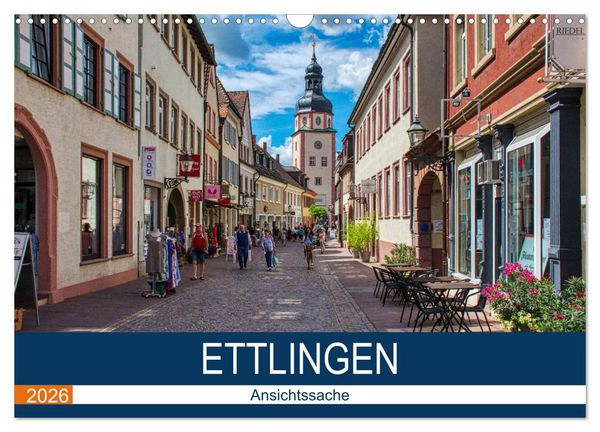 Ettlingen - Ansichtssache (Wandkalender 2026 DIN A3 quer), CALVENDO Monatskalender