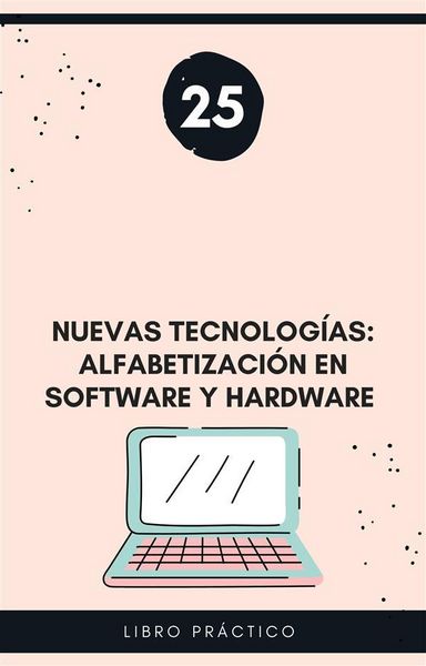 Produktbild: Nuevas tecnolog&iacute;as: alfabetizaci&oacute;n en software y hardware