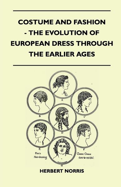 Produktbild: Costume and Fashion - The Evolution of European Dress Through the Earlier Ages