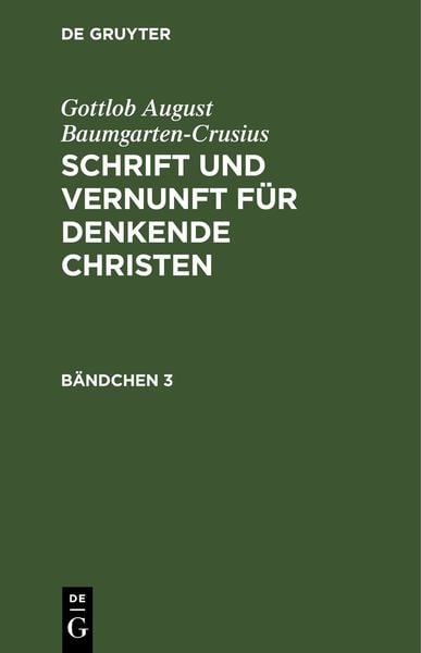 Produktbild: Schrift und Vernunft f&uuml;r denkende Christen. B&auml;ndchen 3