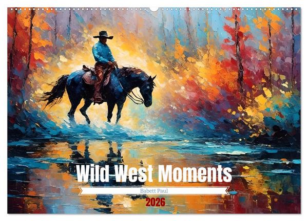 Produktbild: Wild West Moments (Wandkalender 2026 DIN A2 quer), CALVENDO Monatskalender
